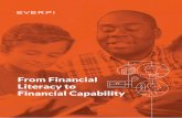 From Financial Literacy to Financial Capability · rate, does she know that a debit card is linked to a bank account and a credit card is not—fi nancial capability broadens the