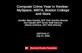 Computer Crime Year In Review - DEF CON · Computer Crime Year In Review: MySpace, MBTA, Boston College and More Jennifer Stisa Granick, EFF Civil Liberties Director Kurt Opsahl,