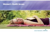 Womens Health Issues Health Issues.pdfThe information provided in this presentation is not a substitute for the advice of your personal physician or other qualified health care professional.