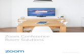 Zoom Conference - Zoom Video Communications...Interoperate with existing video systems Connect Cisco, Polycom, and other SIP or H.323 room systems with Zoom Conference Room Connector.