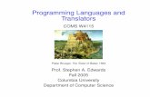 Programming Languages and Translatorssedwards/classes/2005/w4115-fall/intro.pdf4. A nal project report 5. A nal project presentation. Teams ... Language Tutorial 3. Language Reference