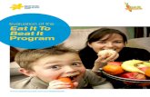 Evaluation of the Eat It To Beat It ... - Cancer Council NSW€¦ · 4 Eat It To Beat It Evaluation Report What is Eat It To Beat It? The Eat It To Beat It program was developed to