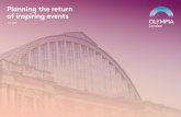 Planning the return of inspiring events - olympia.london and... · Car Parking Cleaning 02 03 06 06 07 Olympia London continues to plan for the return of events to our venue. We’re