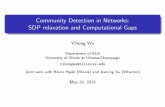 Community Detection in Networks: SDP relaxation and ...€¦ · Community detection in networks Networks with community structures arise in many applications Santa Fe Institute Collaboration