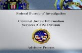 Federal Bureau of Investigation Criminal Justice ...Shared Management Concept • Federal, state, local, and tribal users and providers share the responsibility for the operation and