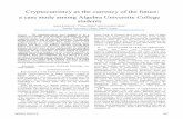 Cryptocurrency as the currency of the future: a case study ...docs.mipro-proceedings.com/ce/45_CE_6099.pdf · like we experienced with Bitcoin, resulting in a massive surge of interest