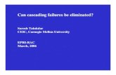 Sarosh Talukdar CEIC, Carnegie Mellon University EPRI-RAC … RAC 3_06.pdf · Sarosh Talukdar CEIC, Carnegie Mellon University EPRI-RAC March, 2006. 2 Why do cascading failures happen?