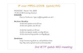 3rd IETF ipdvb WG meeting · Ultra Lightweight Encapsulation (ULE) for transmission of IP datagrams over an MPEG-2 Transport Stream ... (slides to follow) MTRC Mobile Technology Research