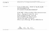 GAO-08-483 Global Nuclear Energy Partnership: DOE ...the accumulation of spent nuclear fuel is a national problem, the Nuclear Waste Policy Act of 1982 established federal responsibility