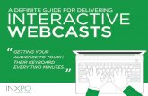 A DEFINITE GUIDE FOR DELIVERING INTERACTIVE WEBCASTS · The P ow er To Re ac hª Sample Presentation Flow Because itÕs so di"cult to keep people engaged we propose having presentations