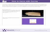 How to Carve with Carvey - Pickering Public Library Carvey v2.pdf(leaning is at the end of the documentation) Sign into your Inventables Account and open your design in Easel. ...
