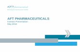 AFT PHARMACEUTICALS · Investor Presentation May 2016 1 IMPORTANT NOTICE This presentation has been prepared by AFT Pharmaceuticals Limited (“AFT”), to provide a general overview