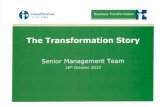 The Transformation Story - Inland Revenue€¦ · Business Transformation The Transformation Story Senior Management Team 16th October 2012 . Objectives • Understand and agree the