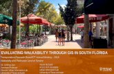 EVALUATING WALKABILITY THROUGH GIS IN SOUTH FLORIDA · 2020. 8. 29. · EVALUATING WALKABILITY THROUGH GIS IN SOUTH FLORIDA Transportation Research Board 97th Annual Meeting –2018