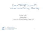 Comp 790-058 Lecture 07: Autonomous Driving: Planninggamma.cs.unc.edu/courses/planning-f17/SLIDES/lec07_autonomous… · Comp 790-058 Lecture 07: Autonomous Driving: Planning October