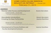 UGME CURRICULUM RENEWAL EDUCATION RETREAT ( ….Forum … · EDUCATION RETREAT ( Forum #5) February 11, 2013 CuRe Process and Developments to date 1. Current Curriculum (1997) review