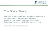 The Score Stove. - UK Parliament · Wood burning stoves Social benefit drives Score uptake electrical generation a big plus » Solar does not encourage smoke free Social pressure