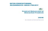 OPEN EDUCATIONAL RESOURCES (OER) POLICYhpcu.ac.in/download/2017/april-2017/20170406165216794.pdf · 2017. 5. 11. · OPEN EDUCATIONAL RESOURCES (OER) POLICY Central University of