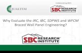 Braced Wall Panel Engineering? - SBC Mag SBCRI...made when using IBC Section 2308.2 Limitations, IBC Section 2308.9 Wall Framing, IRC Section R602.10 Wall Bracing, SDPWS Section 4.3