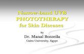 Narrow-band UVB PHOTOTHERAPY for Skin Diseasesscholar.cu.edu.eg/manalbosseila/files/2014_nbuvbfor_slideshare.pdf · Nb-UVB Phototherapy by Manal Bosseila, M.D. Nb-UVB in Psoriasis