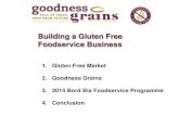 Building a Gluten Free Foodservice Business · Free from foodservice sales the next big growth market Free - from foods are set to storm the foodservice sector, as consumers continue