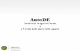 AutoDE - Mazoea · – give your customer demos in few minutes • validate deployment steps – build system is a proof of concept for customer usage • quality progress –by following