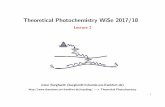 Theoretical Photochemistry WiSe 2017/18 · 2.D. Tannor, Introduction to Quantum Mechanics: A Time-Dependent Perspective, University Science Books ... (2007). 6.C. J. Cramer, ... either