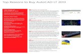 Top Reasons to Buy AutoCAD LT 2013 - Autodesk · AutoCAD LT 2013 AutoCAD LT® 2013 drafting and detailing software delivers the 2D documentation, collaboration, and productivity tools