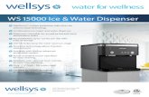 WS15000 Ice & Water Dispenser...water for wellness. WS15000 Ice & Water Dispenser. SafeTouch™ surface protection with silver ion antimicrobial technology. Combination ice maker and