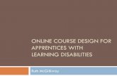 Online Course Design for Apprentices with Learning ... · online course design for apprentices with learning disabilities ruth mcgillivray