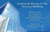 The Gateway Building is a multi-functional structure ... · ETABS 2013 and SAFE V12. • ETABS 2013 is used to create the numerical model and provide reinforced concrete design for