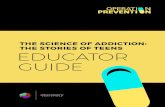 THE SCIENCE OF ADDICTION: THE STORIES OF TEENS … · MISCONCEPTION ADDRESSED: ONLY CERTAIN PEOPLE MISUSE OPIOIDS. Educator Tip: Each section begins with a question that was designed