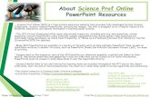 About Science Prof Online PowerPoint Resources...• Several helpful links to fun and interactive learning tools are included throughout the PPT and on the Smart Links slide, near