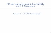 NP and computational intractability part I: Reductioncs320/spring19/slides/08_rdc.pdf · part I: Reduction Cormenet. al. 34 NP-Completeness 1. Major Transition So far we have studied