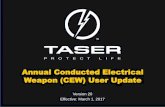 Annual Conducted Electrical Weapon (CEW) User Update · ANNUAL RECERTIFICATION REQUIREMENTS • Review this PowerPoint • Receive and review current version of: - TASER Law Enforcement