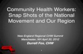 Community Health Workers: Snap Shots of the National ...€¦ · CHW Definitions 5. Community Health Worker A Community Health Worker (CHW) is a public health professional who promotes