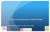 Ethnicity and Achievement in Bristol Schools · educational attainment which affects all groups to a greater or lesser degree. Socio-economic attainment gaps are much bigger than
