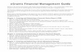 eGrants Financial Management Guide...This document is designed, as a training tool, for you to refer to for financial grant management and includes screen shots and some instructions