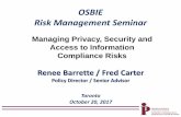 OSBIE Risk Management Seminar - IPC · 10/20/2017  · retained, used or disclosed in ways that are not in accordance ... – phishing attacks – software exploits • Protecting