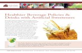 Healthier Beverage Policies & Drinks with Artificial ... · options in their vending machines, soda fountains, catering services and other food services. These ... Unsweetened coffee