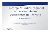 La carga Mundial, regional y nacional de los Accidentes de Transito _Global_National_Burden.pdf · Instituto Nacional de Salud Pública Centro de Investigaciones en Sistemas de Salud