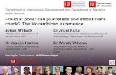 Fraud at polls: can journalists and statisticians check? The … · 2018. 11. 8. · Fraud at polls: can journalists and statisticians check? The Mozambican experience . Hashtag for