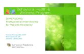 DIMENSIONS: Motivational Interviewing for Hesitancy MI1_0 6.pdf · Motivational Interviewing Motivational interviewing is a collaborative conversation style for strengthening a person’s