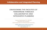 Collaborative and Integrated Planning ENVISIONING THE ... · ENVISIONING THE FACILITIES OF TOMORROW THROUGH COLLABORATIVE AND ... universities research, teaching and outreach mission.