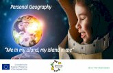 PERSONAL GEOGRAPHY - idiverse.eu€¦ · Personal Geography as a Kick start for the project 1. After all students have finished their personal geography drawings they will have their