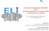 European Legislation Identifier “ELI” Making ...lvi2018.ittig.cnr.it/slide/I.Maduro_AM/02DANN-PAPPALARDO.ELI_Joh… · European Legislation Identifier “ELI” Making legislation