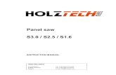 Panel saw S3.0 / S2.5 / S1 - Target Manufacturing Ltd · Holztech S3.0 S2.5 S1.6 1. Description of the machine The machine is a panel saw for wood and wood-like materials. This panel