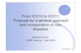 From ICD10 to ICD11 Proposal for a general ... · From ICD10 to ICD11 Proposal for a general approachProposal for a general approach and incorporation of rare diseases Ségolène