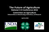 The Future of Agriculture The Future of Agriculture National 4-H Conference 2015 Committee on Agriculture