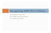 Recognizing MDR-TB in Children · Case scenario 2 An 11-yo girl being treated for TB (cough, fever, weight loss, hemoptysis) (+) AFB smear, was started on HRZE and received DOT at